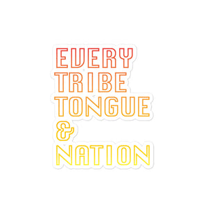 Every Tribe Tongue and Nation Sticker