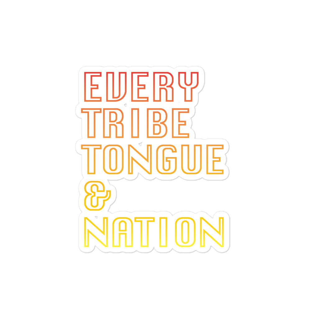 Every Tribe Tongue and Nation Sticker